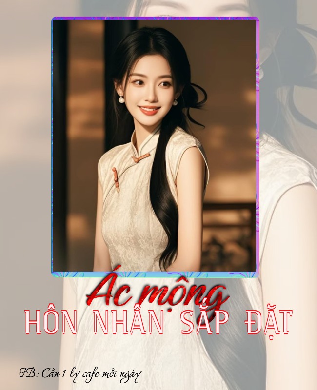 ÁC MỘNG HÔN NHÂN SẮP ĐẶT