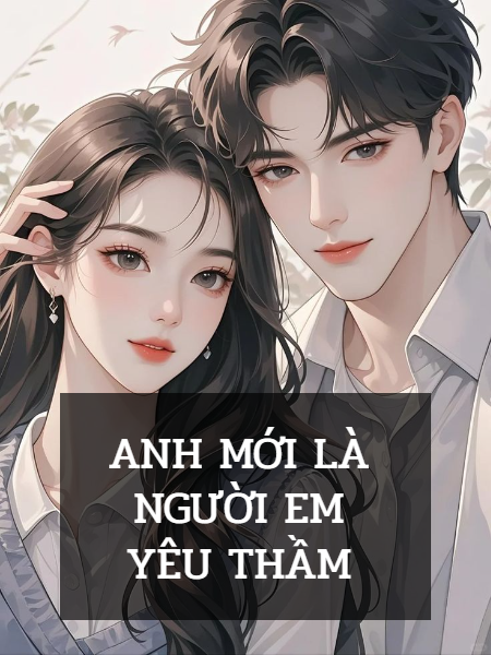 Anh Mới Là Người Em Yêu Thầm