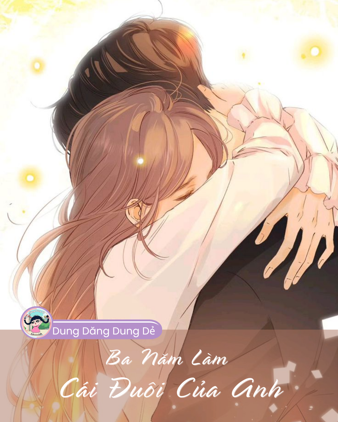 BA NĂM LÀM CÁI ĐUÔI CỦA ANH