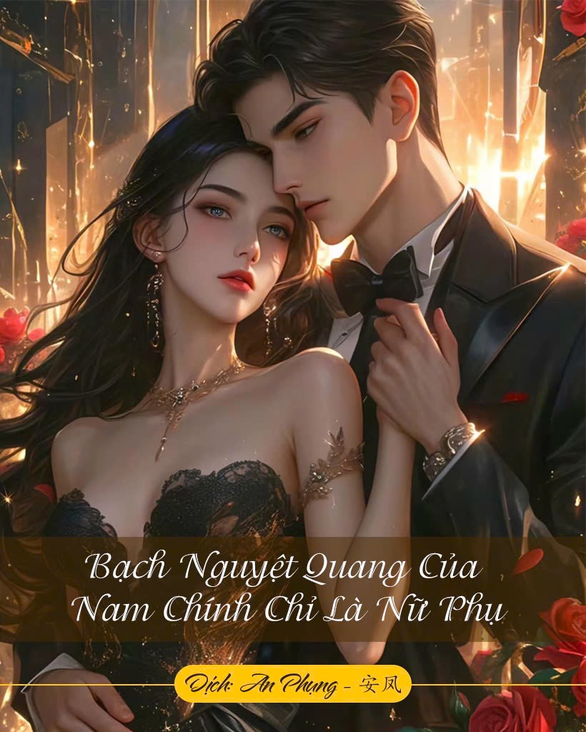 Bạch Nguyệt Quang Của Nam Chính Chỉ Là Nữ Phụ