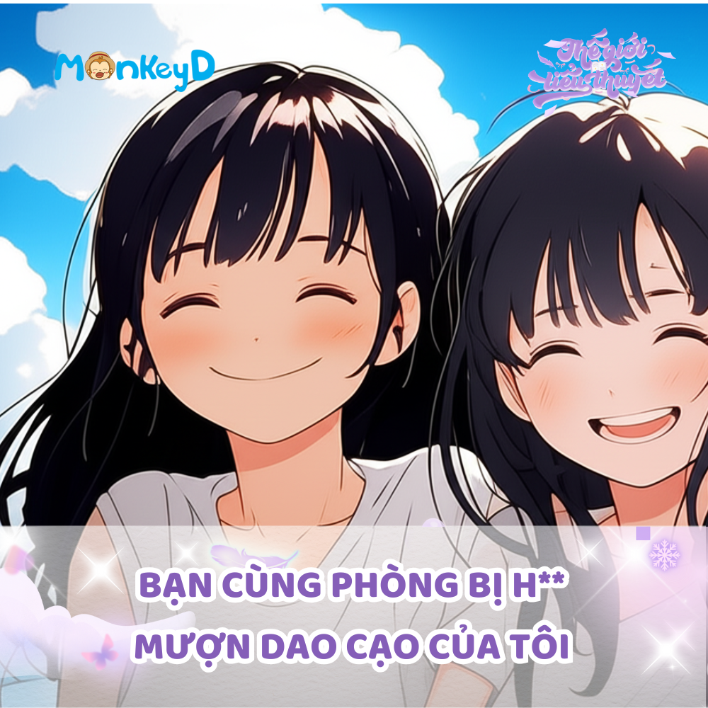 BẠN CÙNG PHÒNG BỊ H** MƯỢN DAO CẠO CỦA TÔI