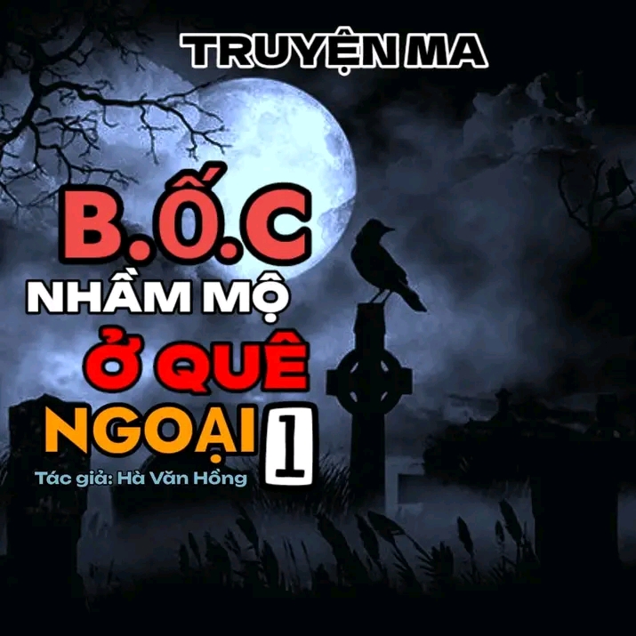 Bốc Nhầm Mộ Ở Ngoại