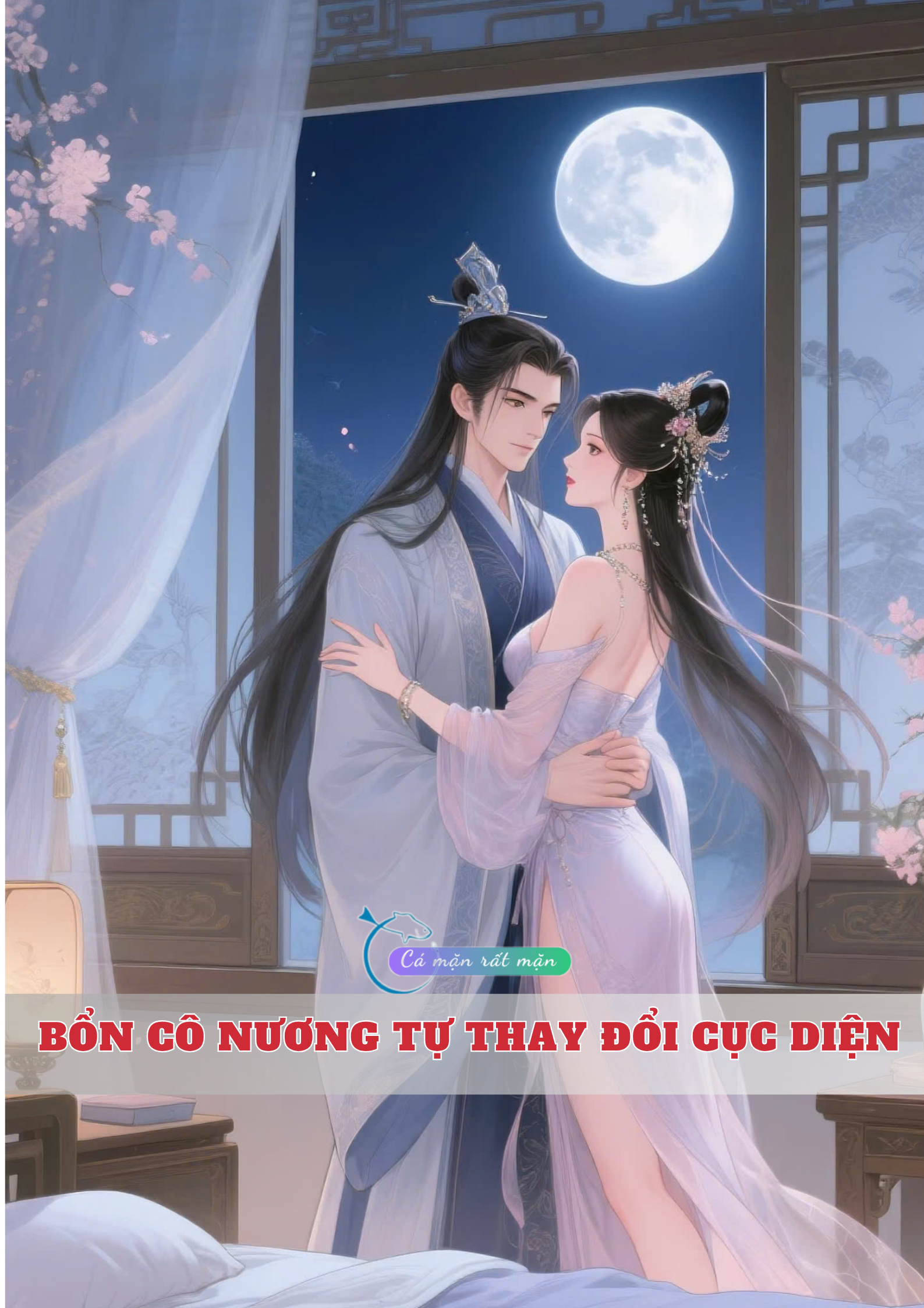 Bổn Cô Nương Tự Thay Đổi Cục Diện
