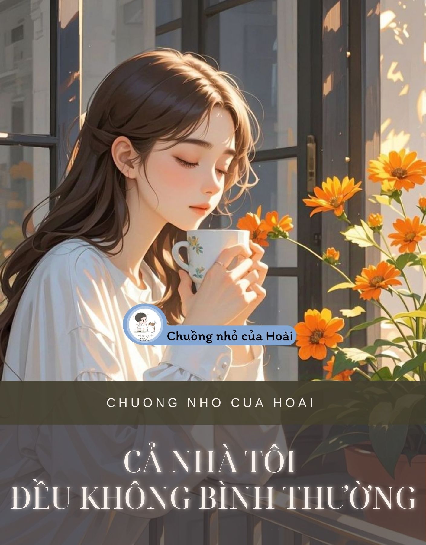 CẢ NHÀ TÔI ĐỀU KHÔNG BÌNH THƯỜNG