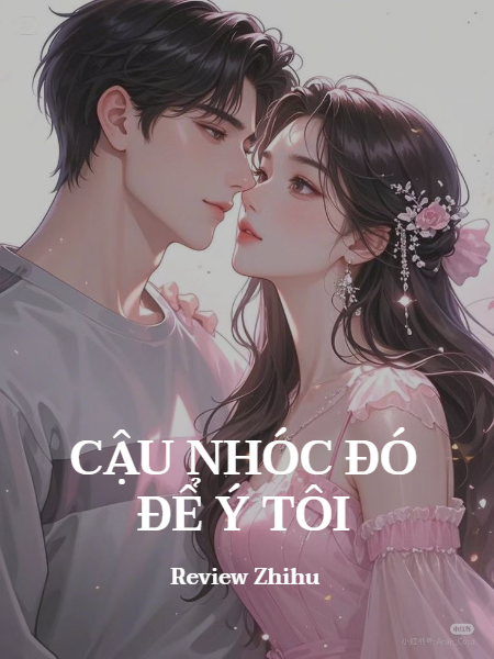 Cậu Nhóc Đó Để Ý Tôi