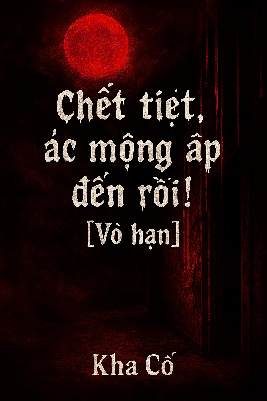 Chết Tiệt, Ác Mộng Ập Đến Rồi [Vô Hạn]