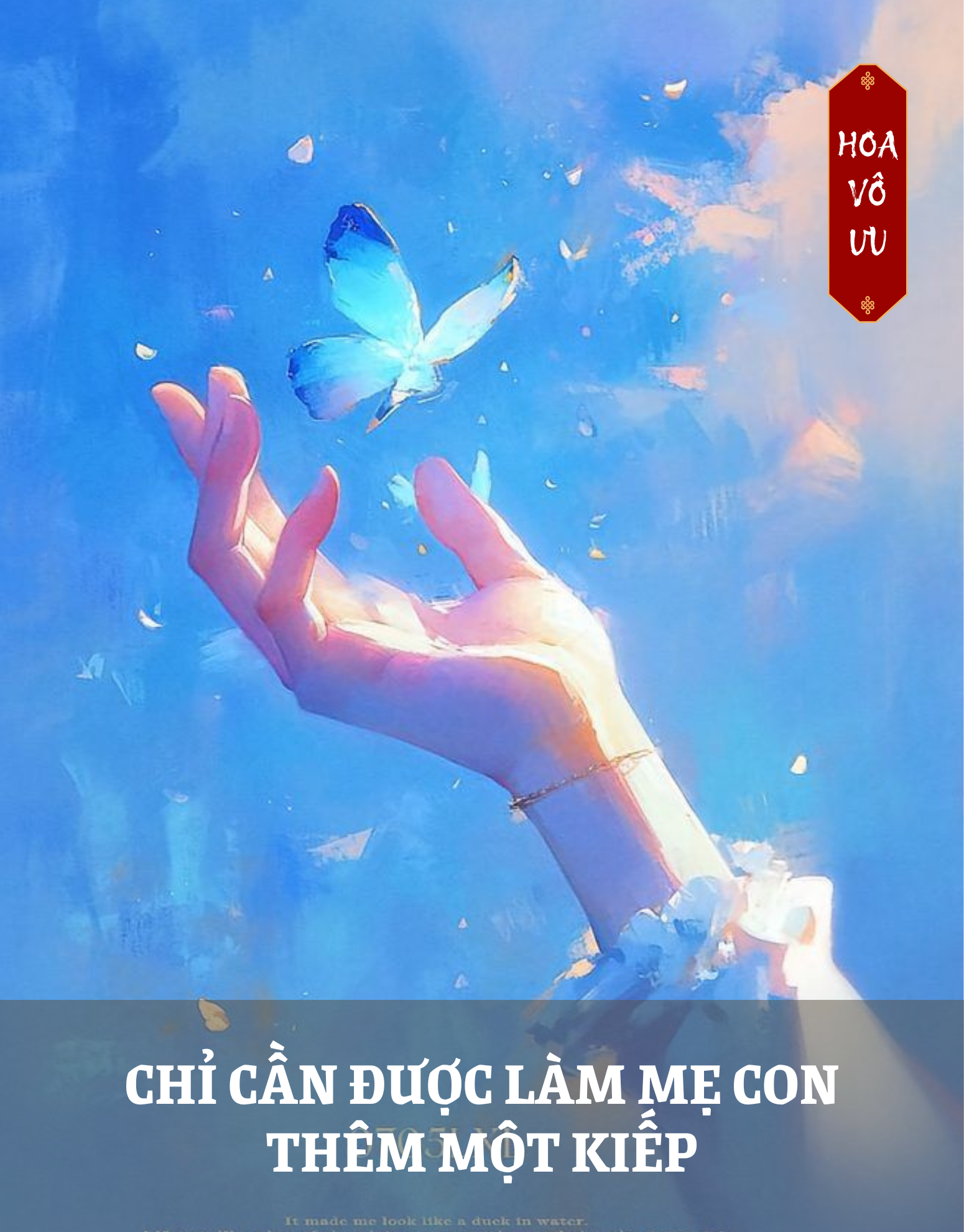 CHỈ CẦN ĐƯỢC LÀM MẸ CON THÊM MỘT KIẾP