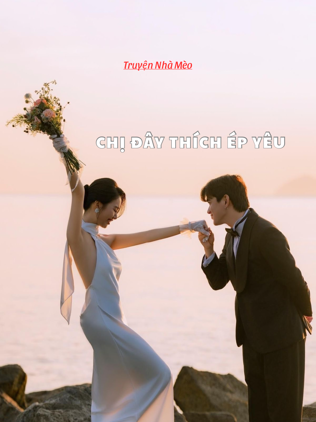 CHỊ ĐÂY THÍCH ÉP YÊU