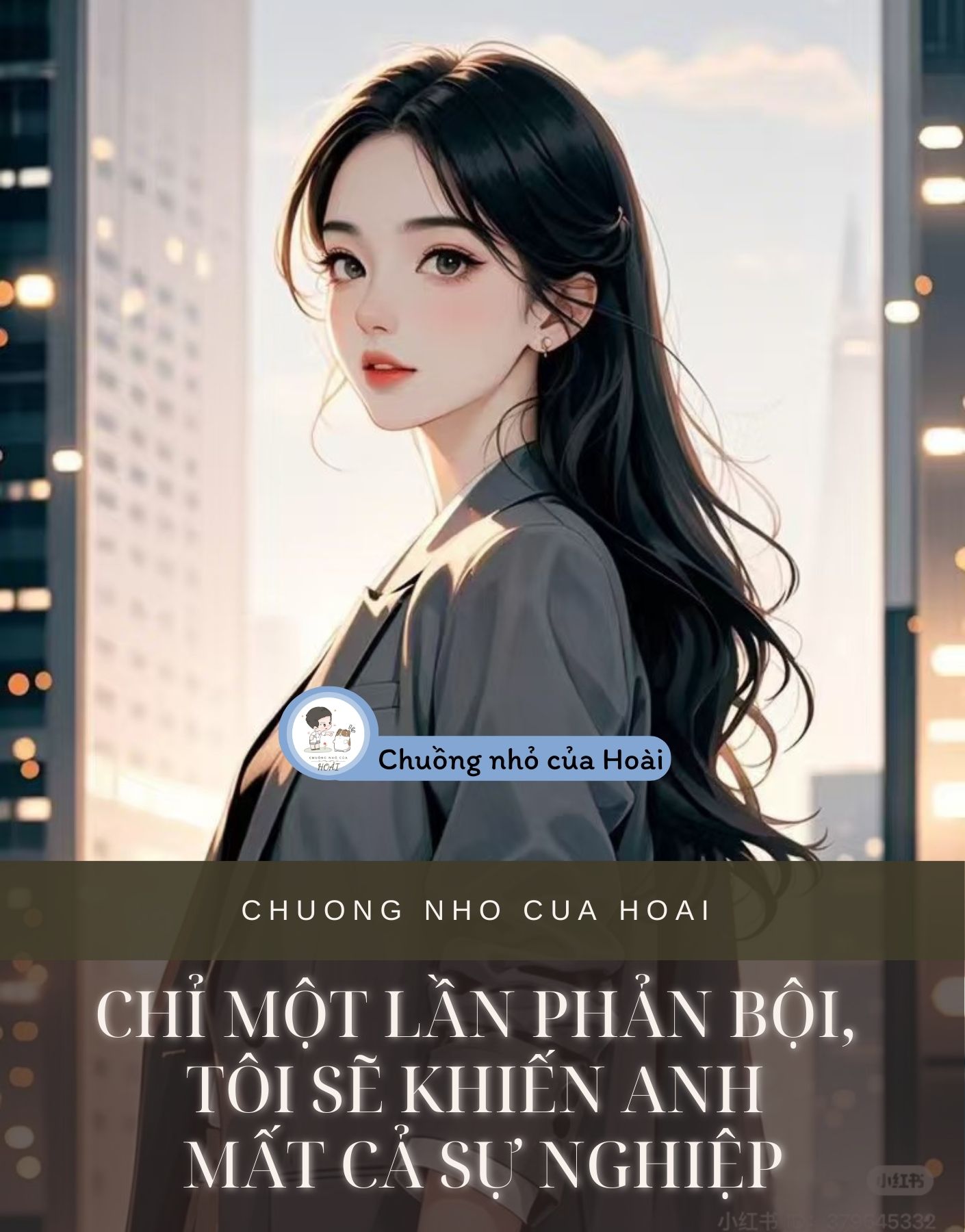 CHỈ MỘT LẦN PHẢN BỘI, TÔI SẼ KHIẾN ANH MẤT CẢ SỰ NGHIỆP