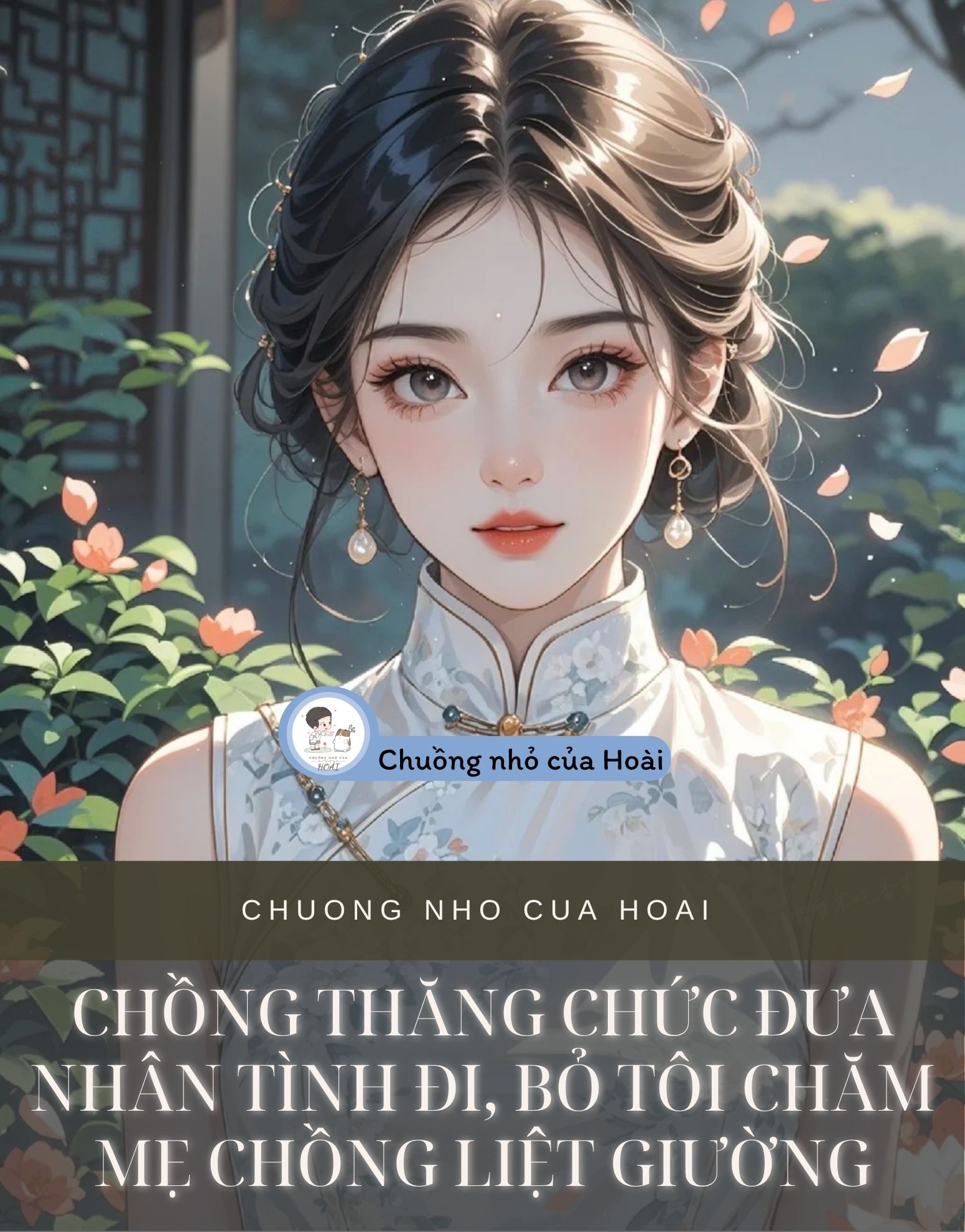 CHỒNG THĂNG CHỨC ĐƯA NHÂN TÌNH ĐI, BỎ TÔI CHĂM MẸ CHỒNG LIỆT GIƯỜNG