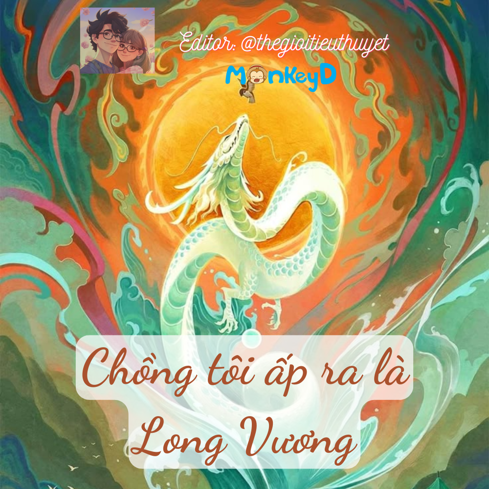 Chồng tôi ấp ra là Long Vương