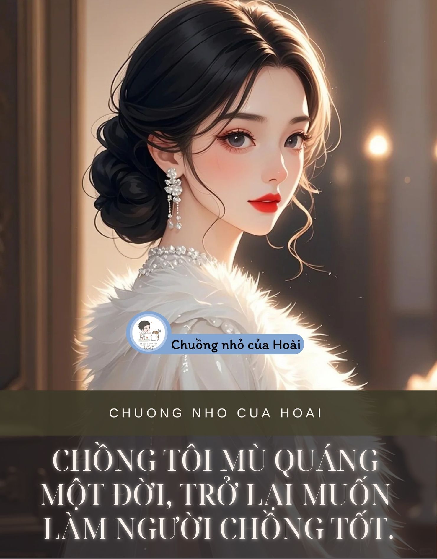 CHỒNG TÔI MÙ QUÁNG MỘT ĐỜI, TRỞ LẠI MUỐN LÀM NGƯỜI CHỒNG TỐT