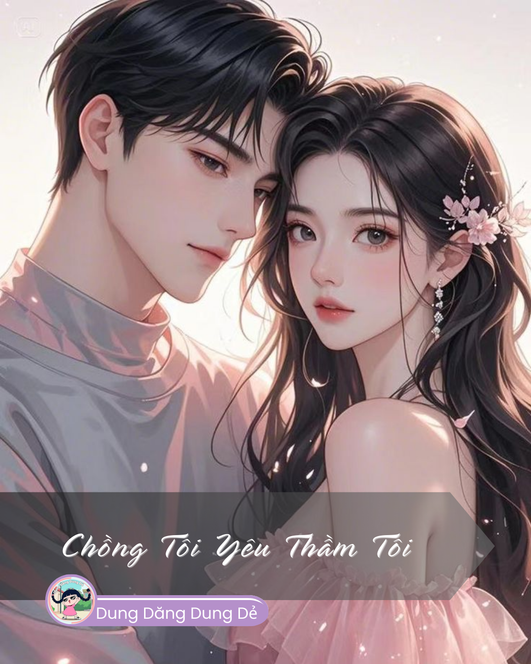 CHỒNG TÔI YÊU THẦM TÔI