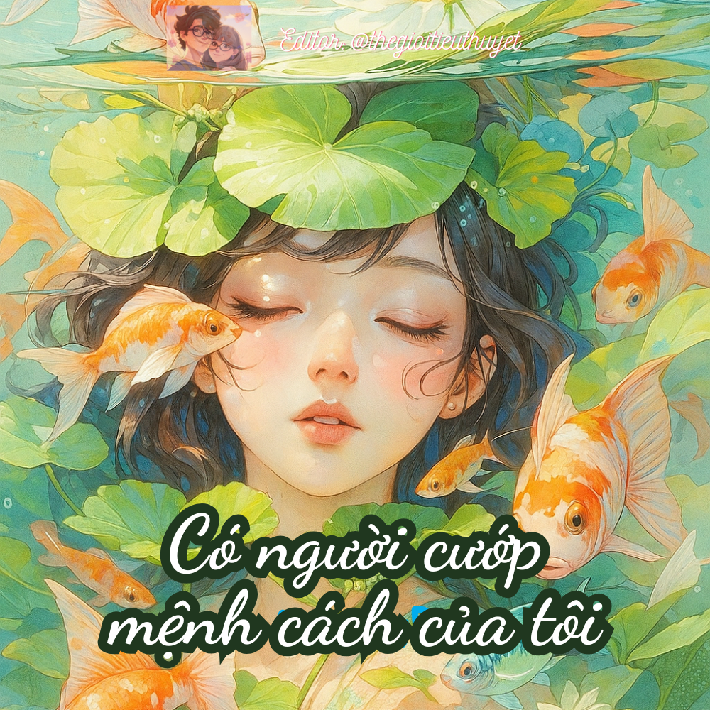 Có người cướp mệnh cách của tôi