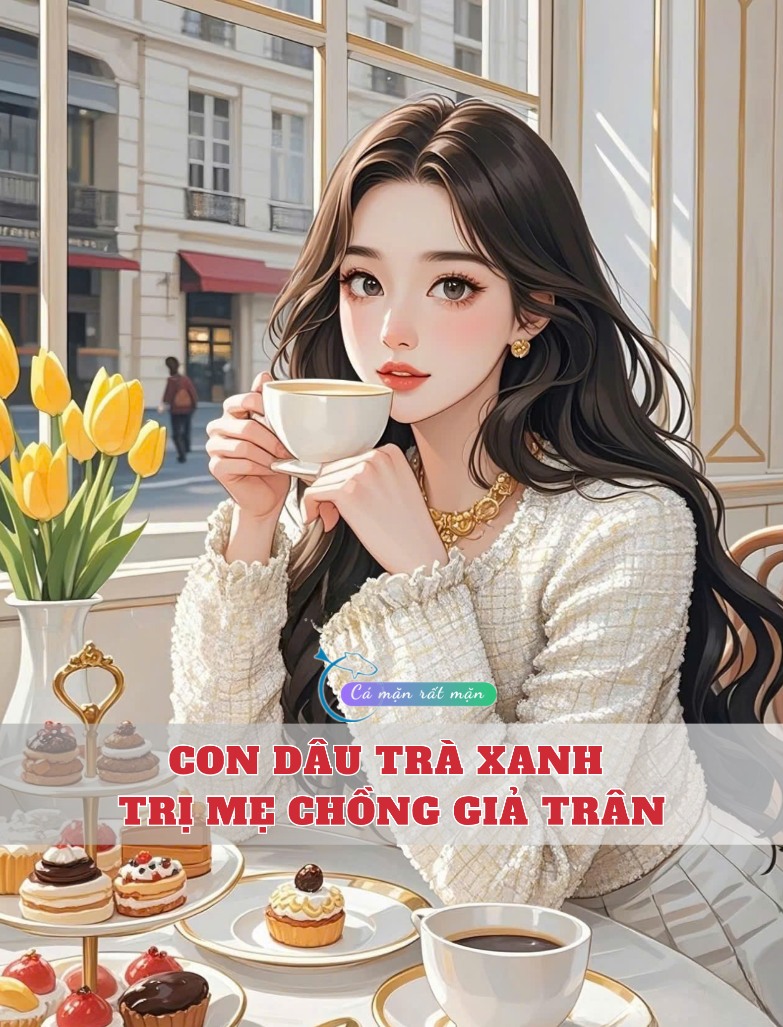Con Dâu Trà Xanh Trị Mẹ Chồng Giả Trân