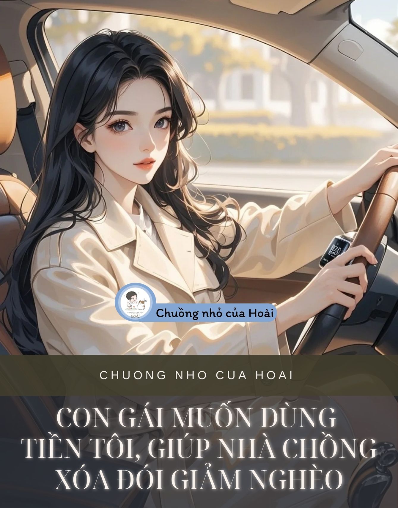 CON GÁI MUỐN DÙNG TIỀN TÔI, GIÚP NHÀ CHỒNG XÓA ĐÓI GIẢM NGHÈO