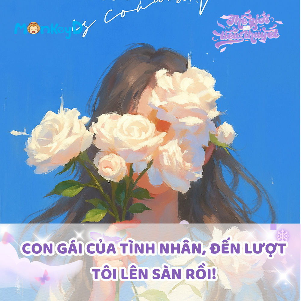 CON GÁI TÌNH NHÂN, ĐẾN LƯỢT TÔI LÊN SÀN RỒI