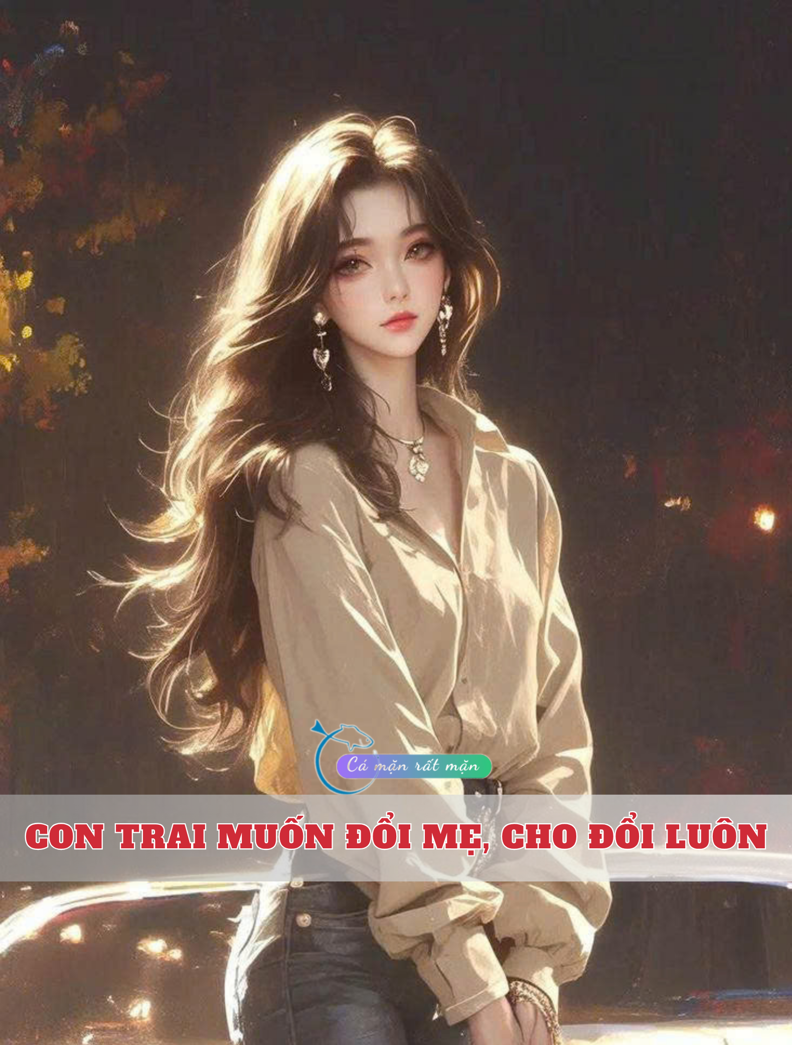 Con Trai Muốn Đổi Mẹ, Cho Đổi Luôn