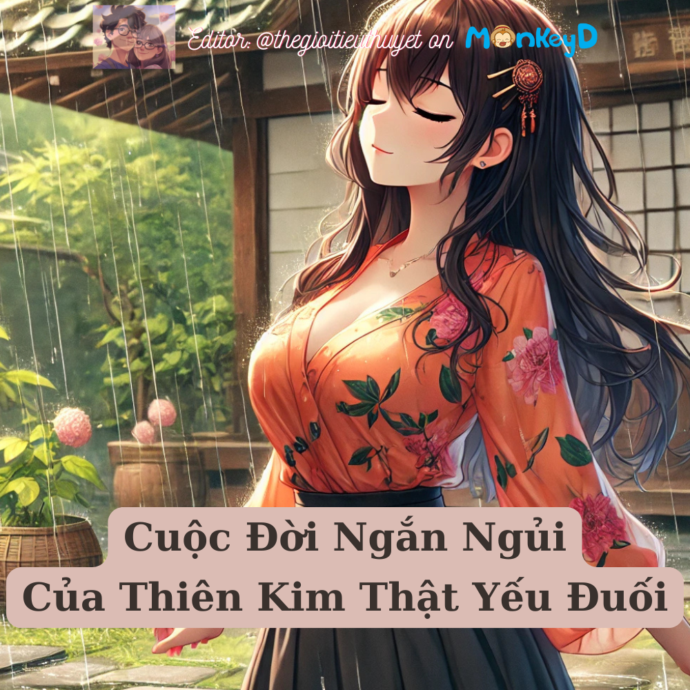 Cuộc Đời Ngắn Ngủi Của Thiên Kim Thật Yếu Đuối