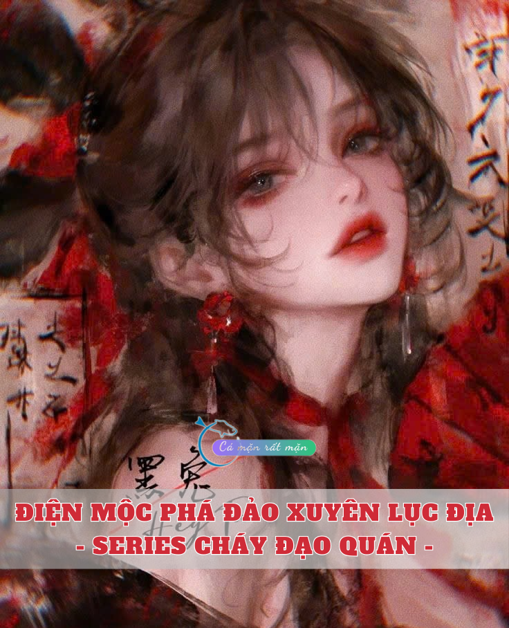 Điện Mộc Phá Đảo Xuyên Lục Địa - Series Cháy Đạo Quán