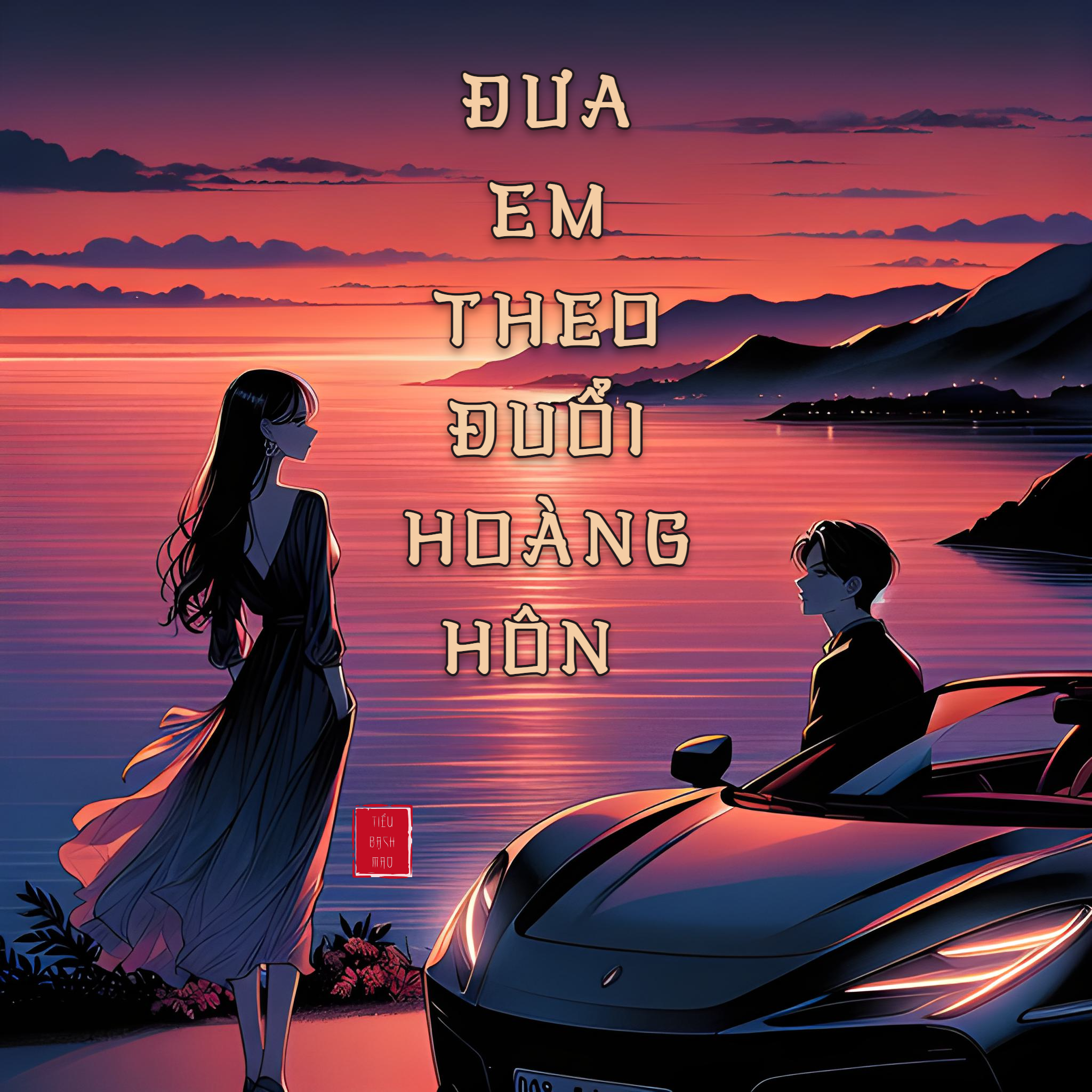 ĐƯA EM THEO ĐUỔI HOÀNG HÔN