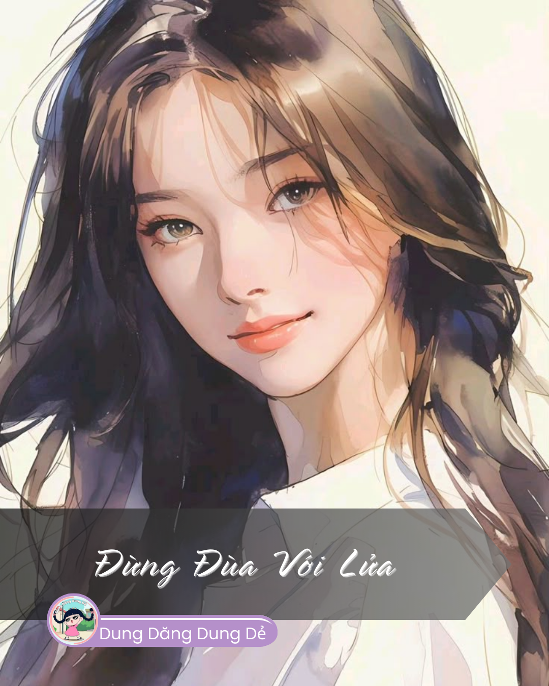 ĐỪNG ĐÙA VỚI LỬA