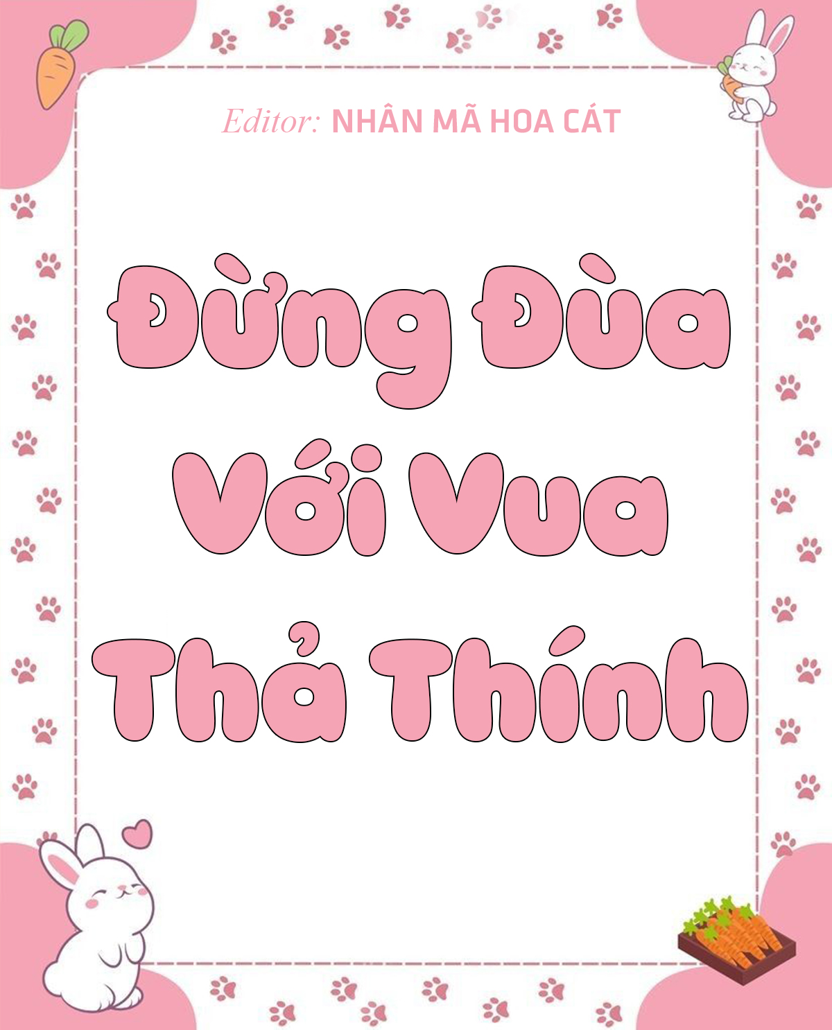 Đừng Đùa Với Vua Thả Thính