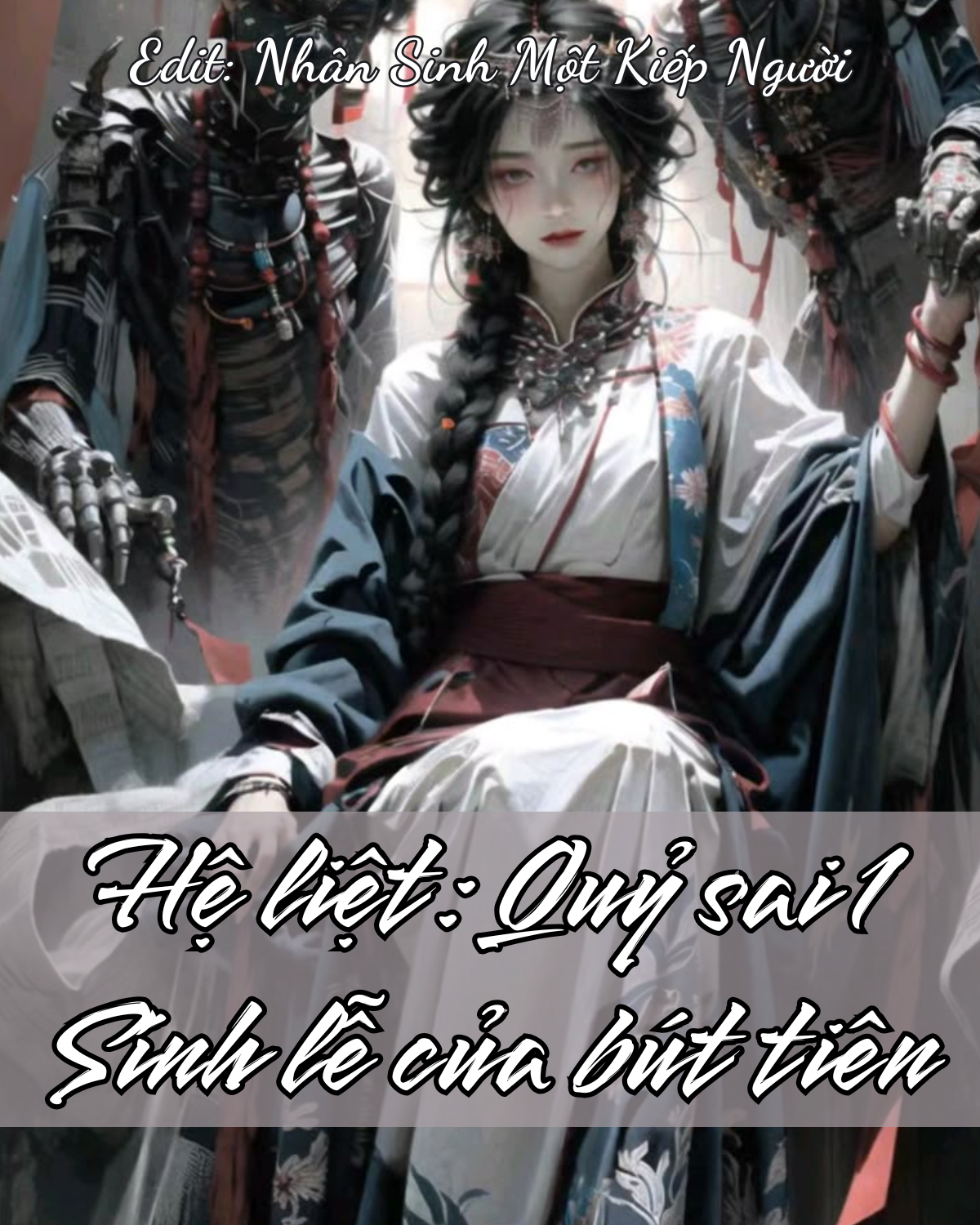 HỆ LIỆT QUỶ SAI 1: SÍNH LỄ CỦA BÚT TIÊN
