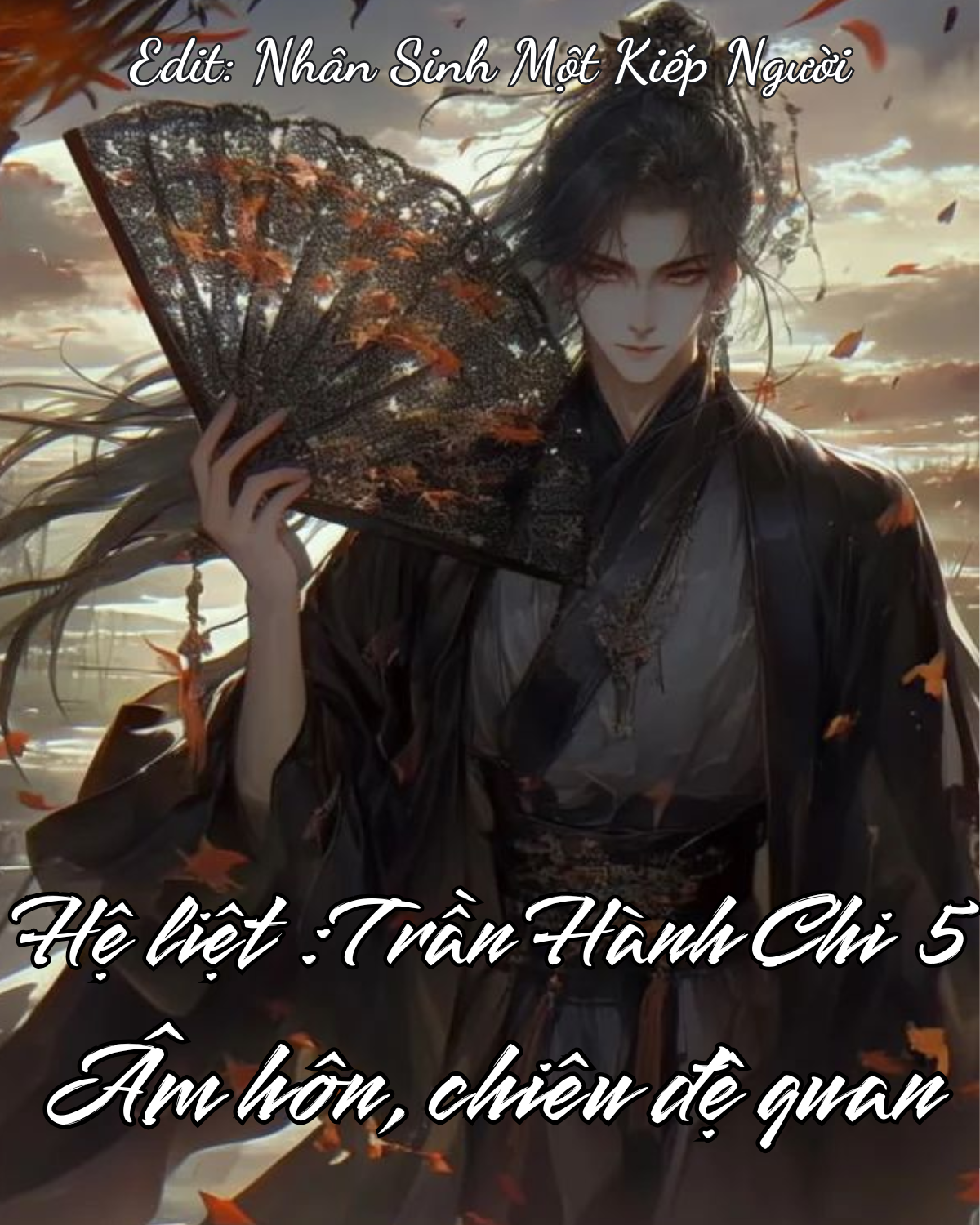HỆ LIỆT TRẦN HÀNH CHI 5: ÂM HÔN, CHIÊU ĐỆ QUAN