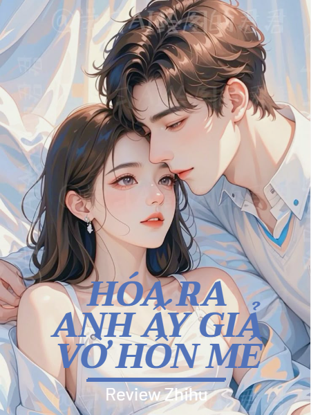 Hóa Ra Anh Ấy Giả Vờ Hôn Mê
