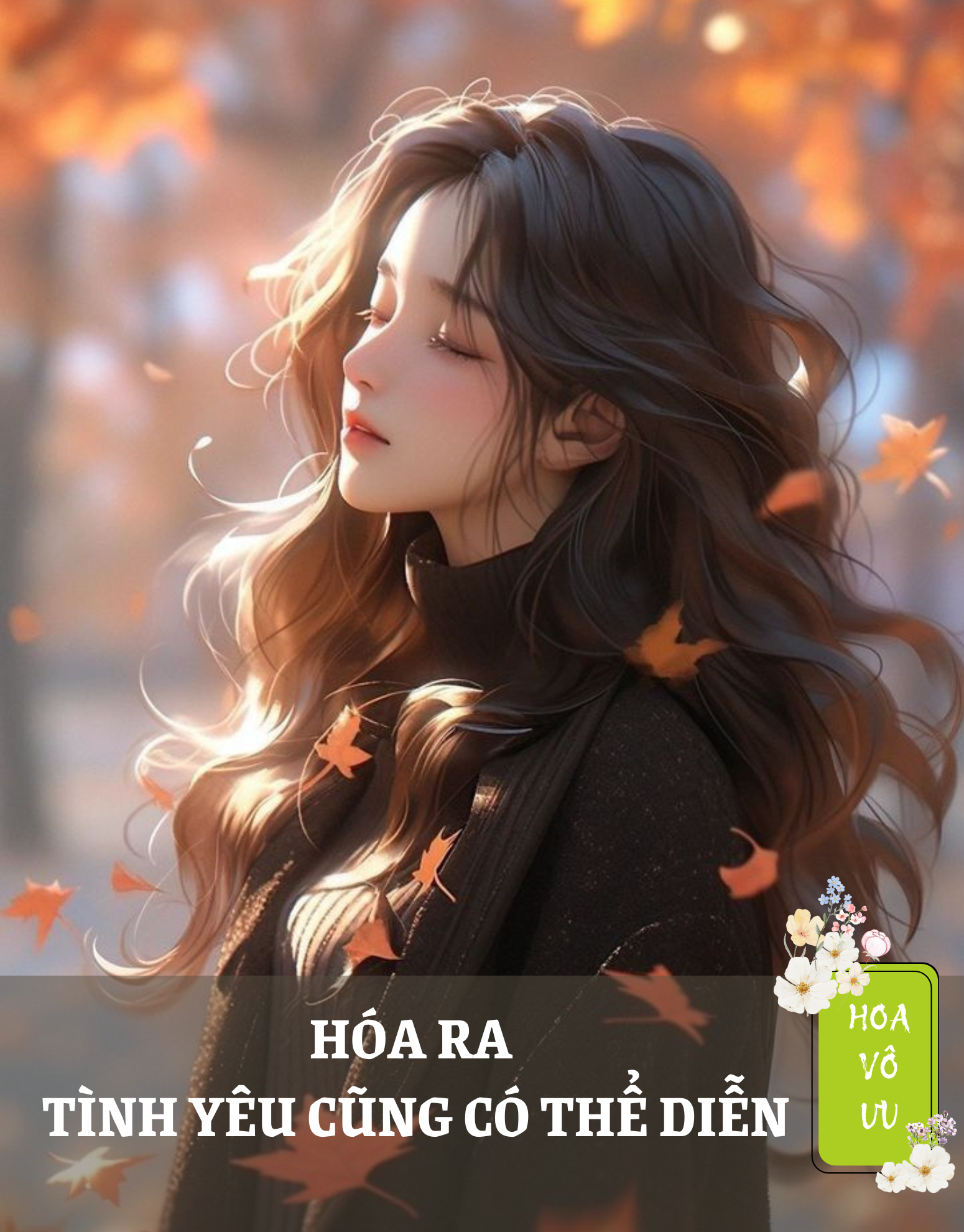 HÓA RA TÌNH YÊU CŨNG CÓ THỂ DIỄN