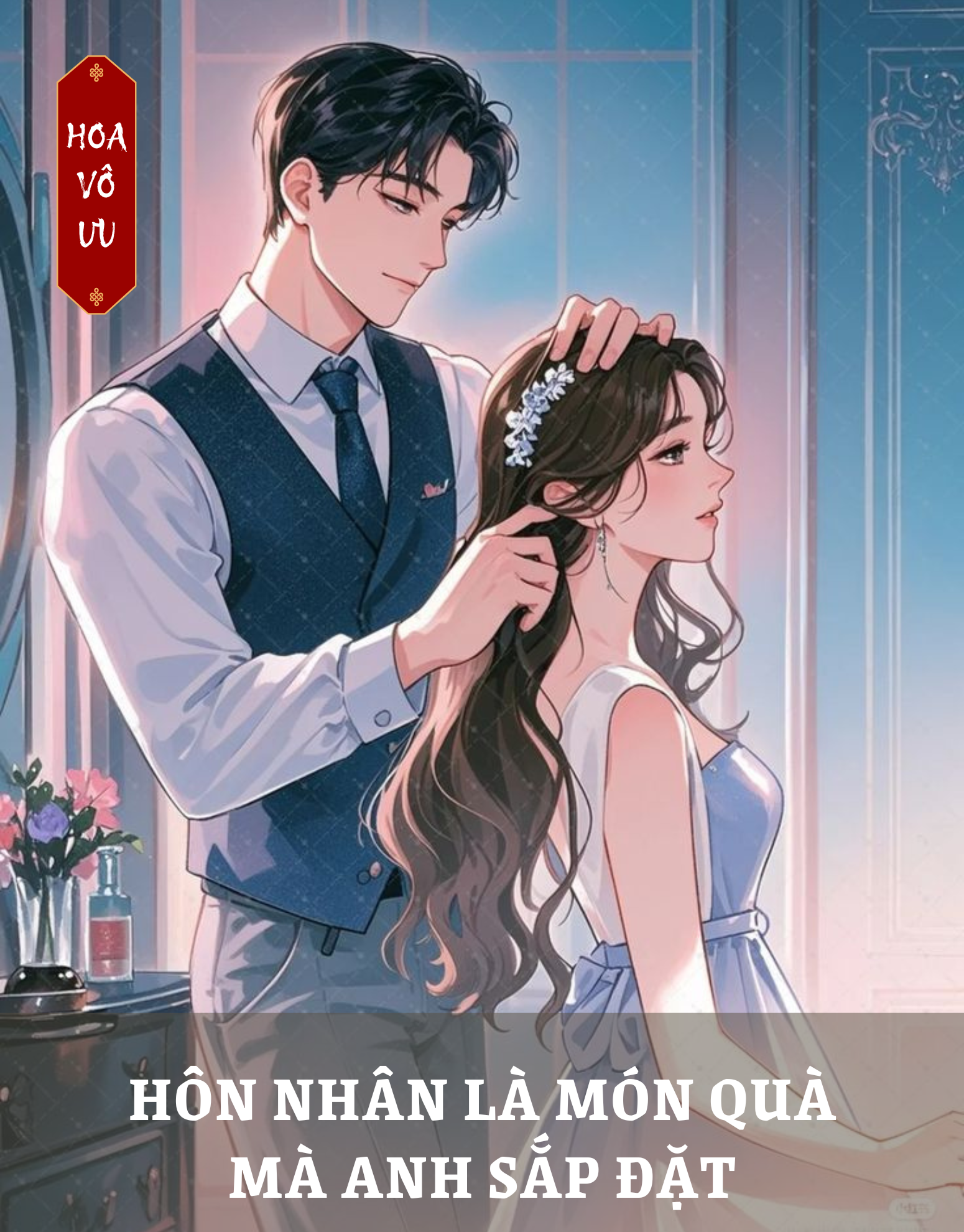 HÔN NHÂN LÀ MÓN QUÀ MÀ ANH SẮP ĐẶT