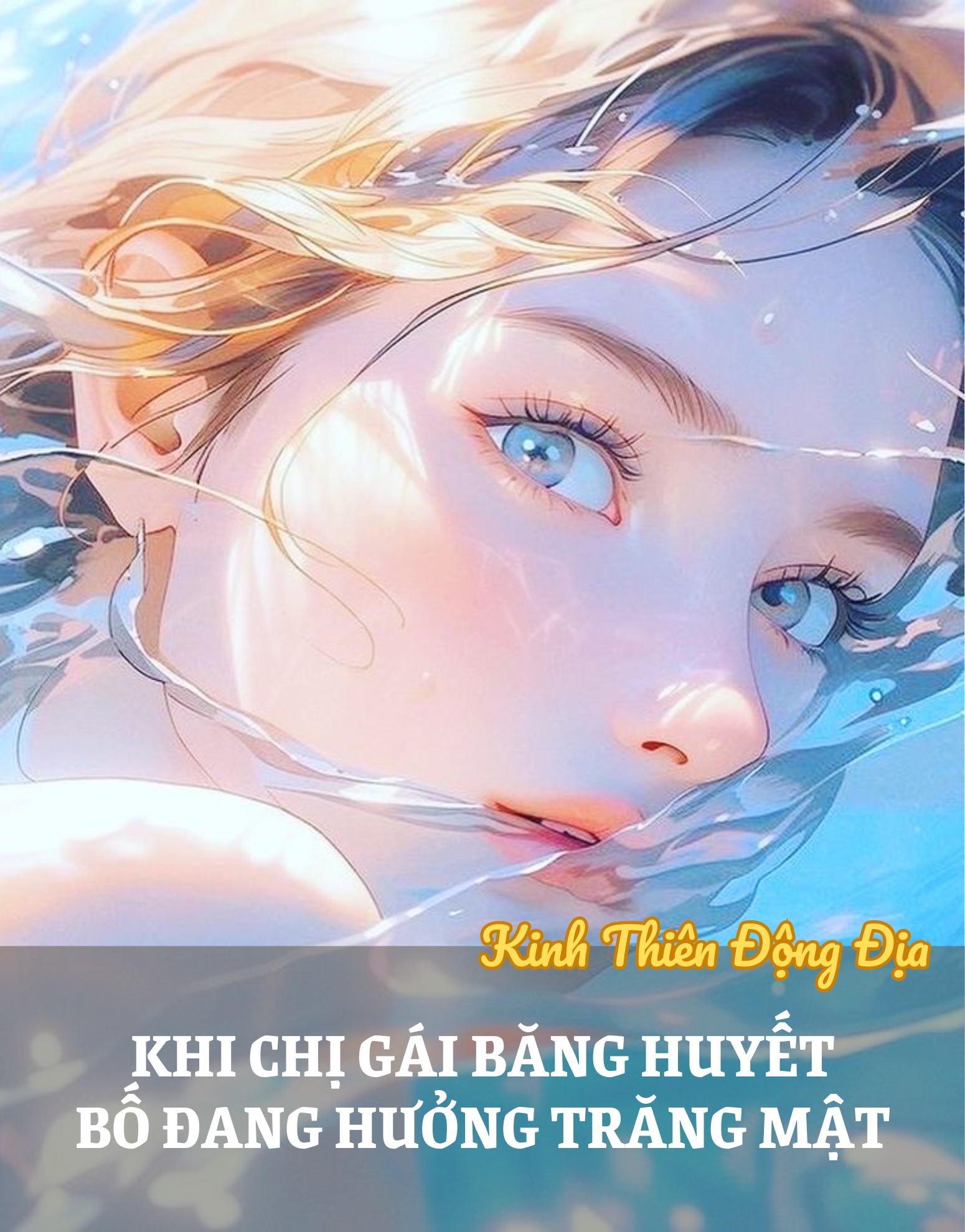 Khi chị gái băng huyết, bố đang hưởng trăng mật
