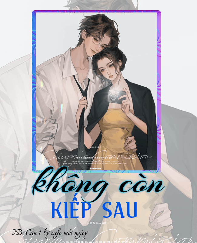 KHÔNG CÒN KIẾP SAU