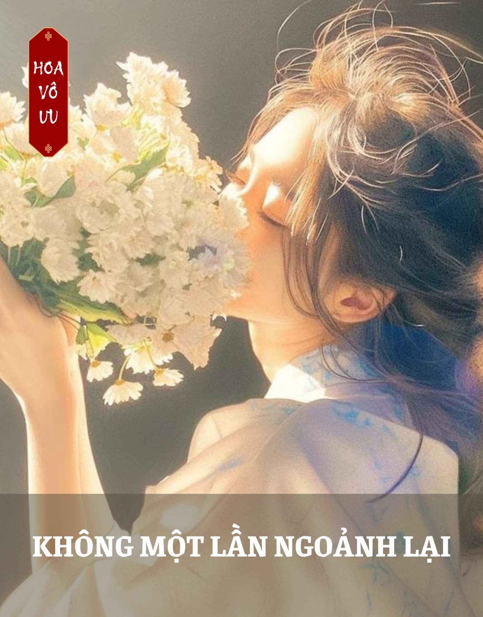 KHÔNG MỘT LẦN NGOẢNH LẠI