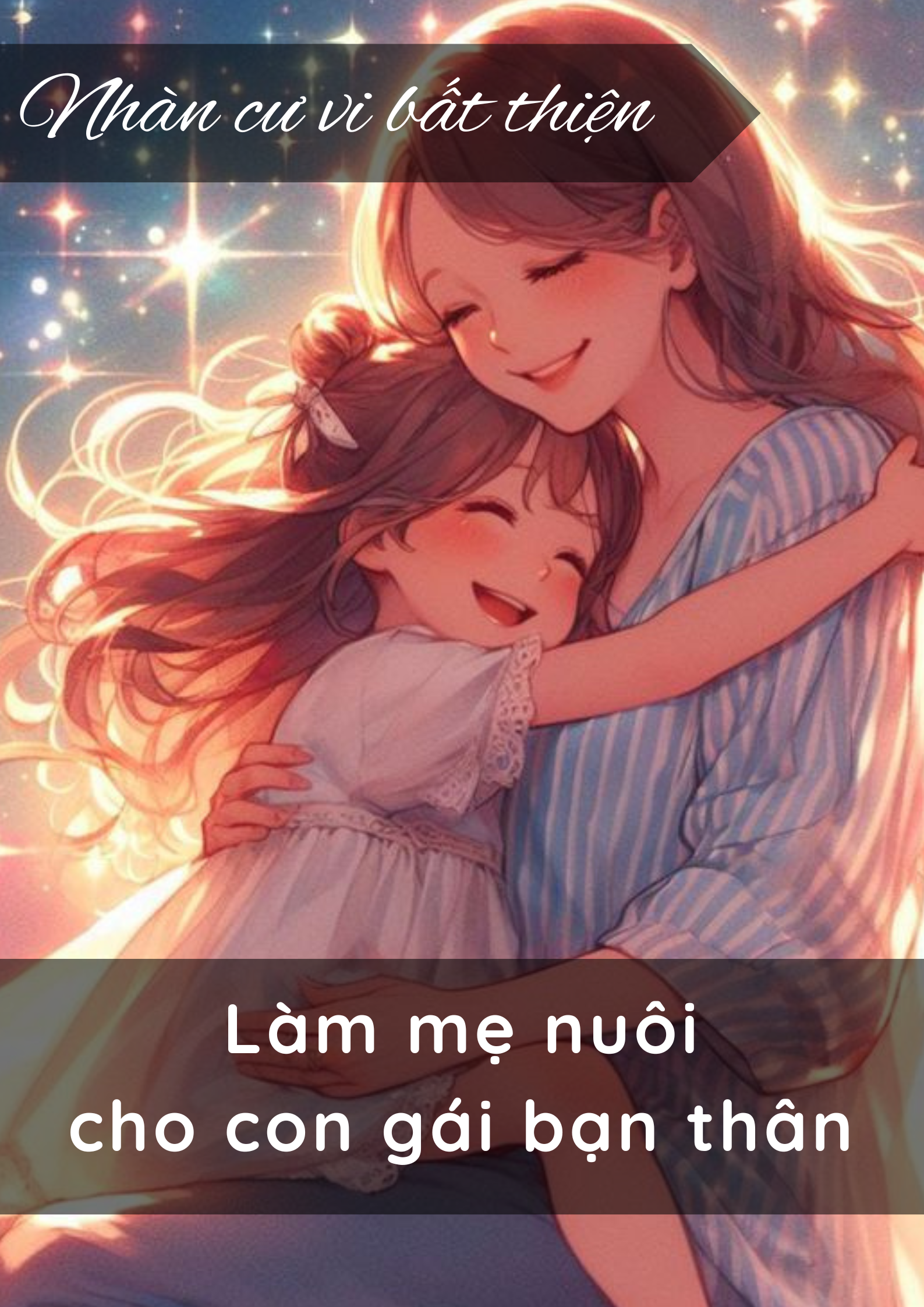Làm mẹ nuôi cho con gái bạn thân