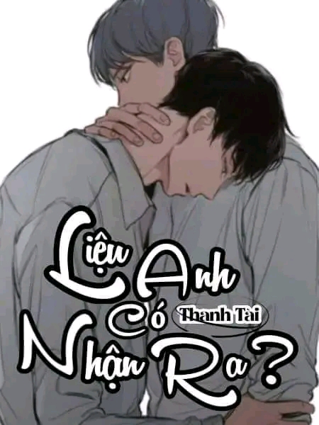Liệu Anh Có Nhận Ra?