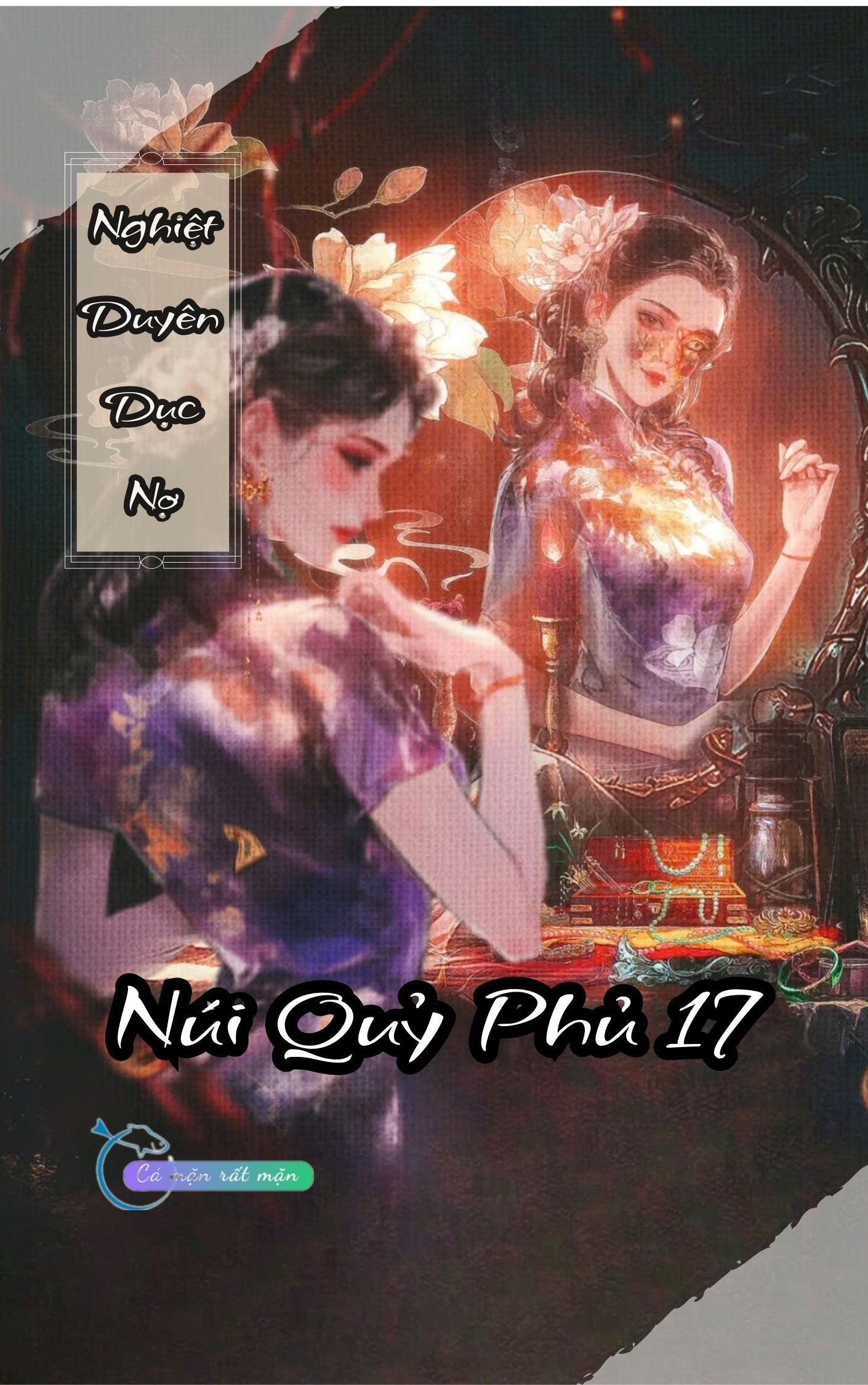 Nghiệt Duyên Dục Nợ - Núi Quỷ Phủ 17