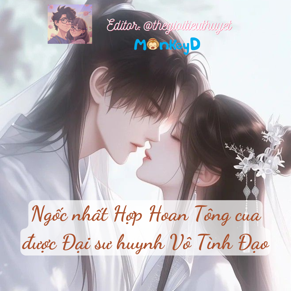 Ngốc nhất Hợp Hoan Tông cua được Đại sư huynh Vô Tình Đạo