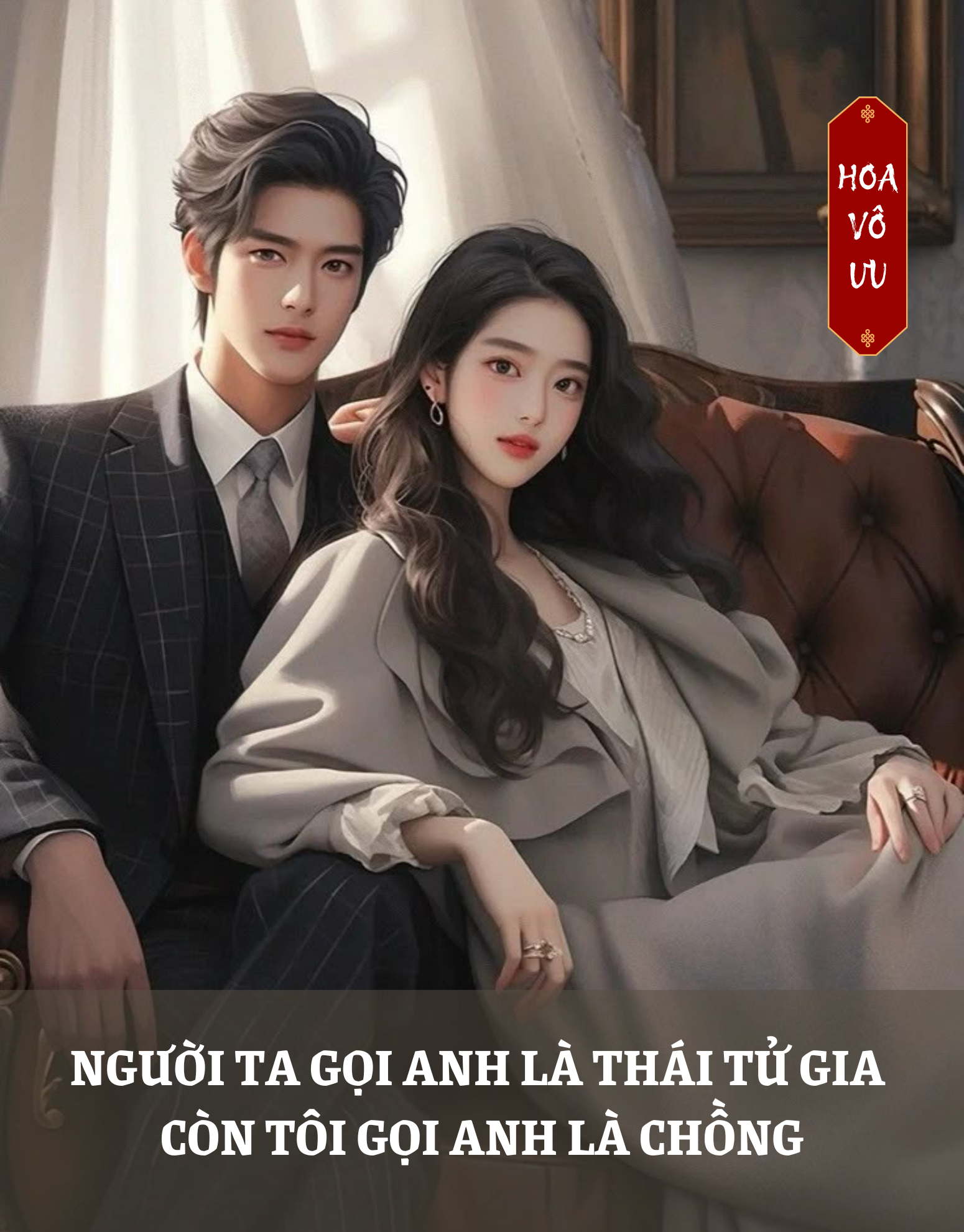 NGƯỜI TA GỌI ANH LÀ THÁI TỬ GIA - CÒN TÔI GỌI ANH LÀ CHỒNG