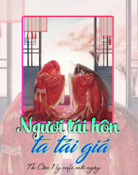 NGƯƠI TÁI HÔN - TA TÁI GIÁ