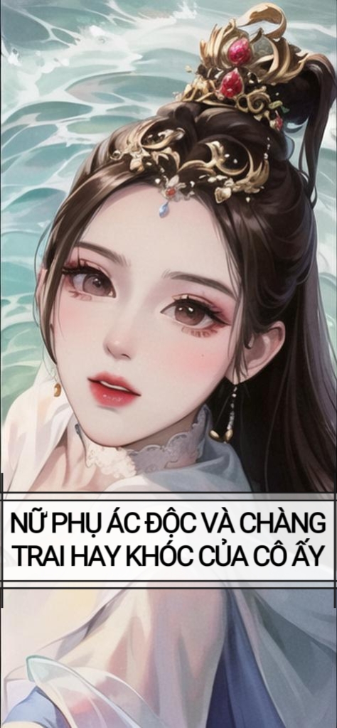 NỮ PHỤ ÁC ĐỘC VÀ CHÀNG TRAI HAY KHÓC CỦA CÔ ẤY