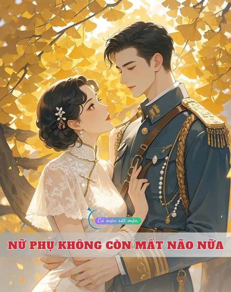 Nữ Phụ Không Còn Mất Não Nữa