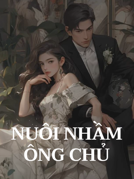 Nuôi Nhầm Ông Chủ