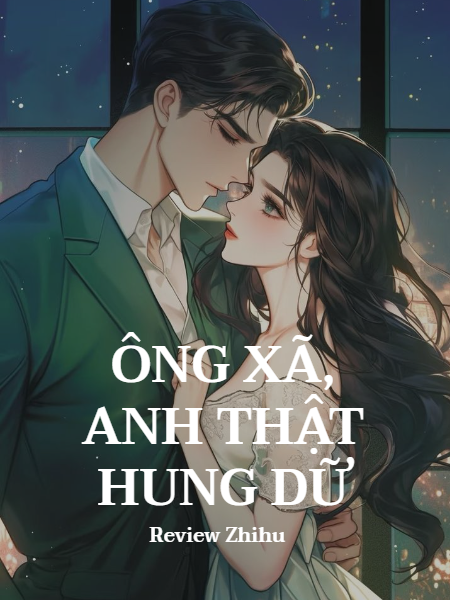 Ông Xã, Anh Thật Hung Dữ