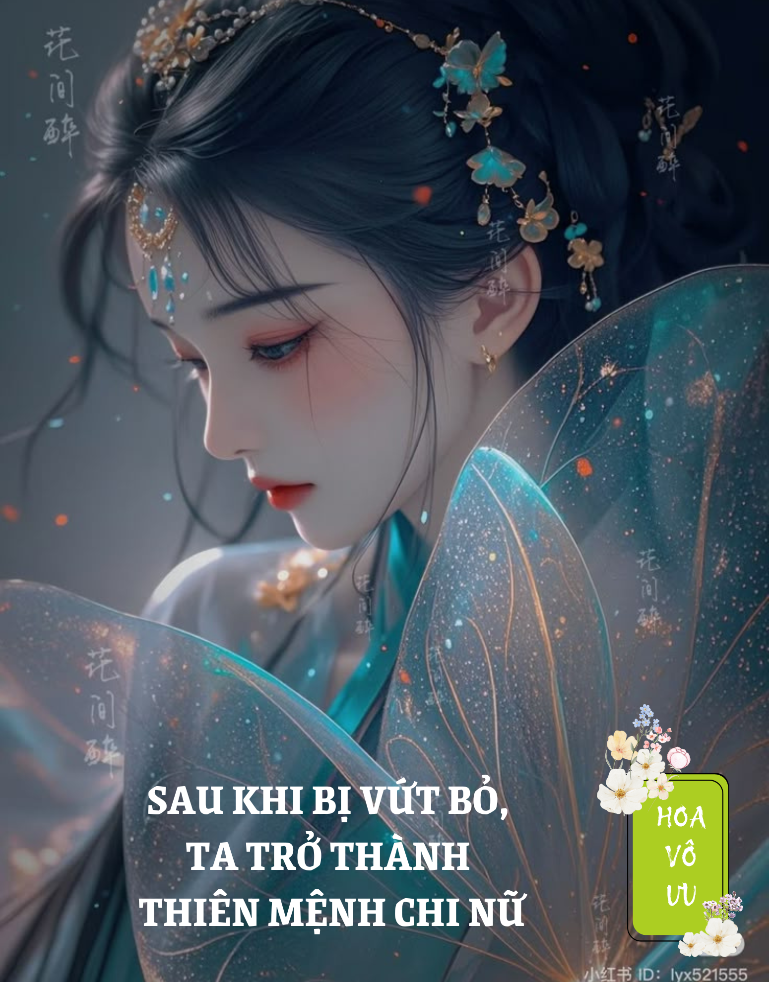 SAU KHI BỊ VỨT BỎ, TA TRỞ THÀNH THIÊN MỆNH CHI NỮ
