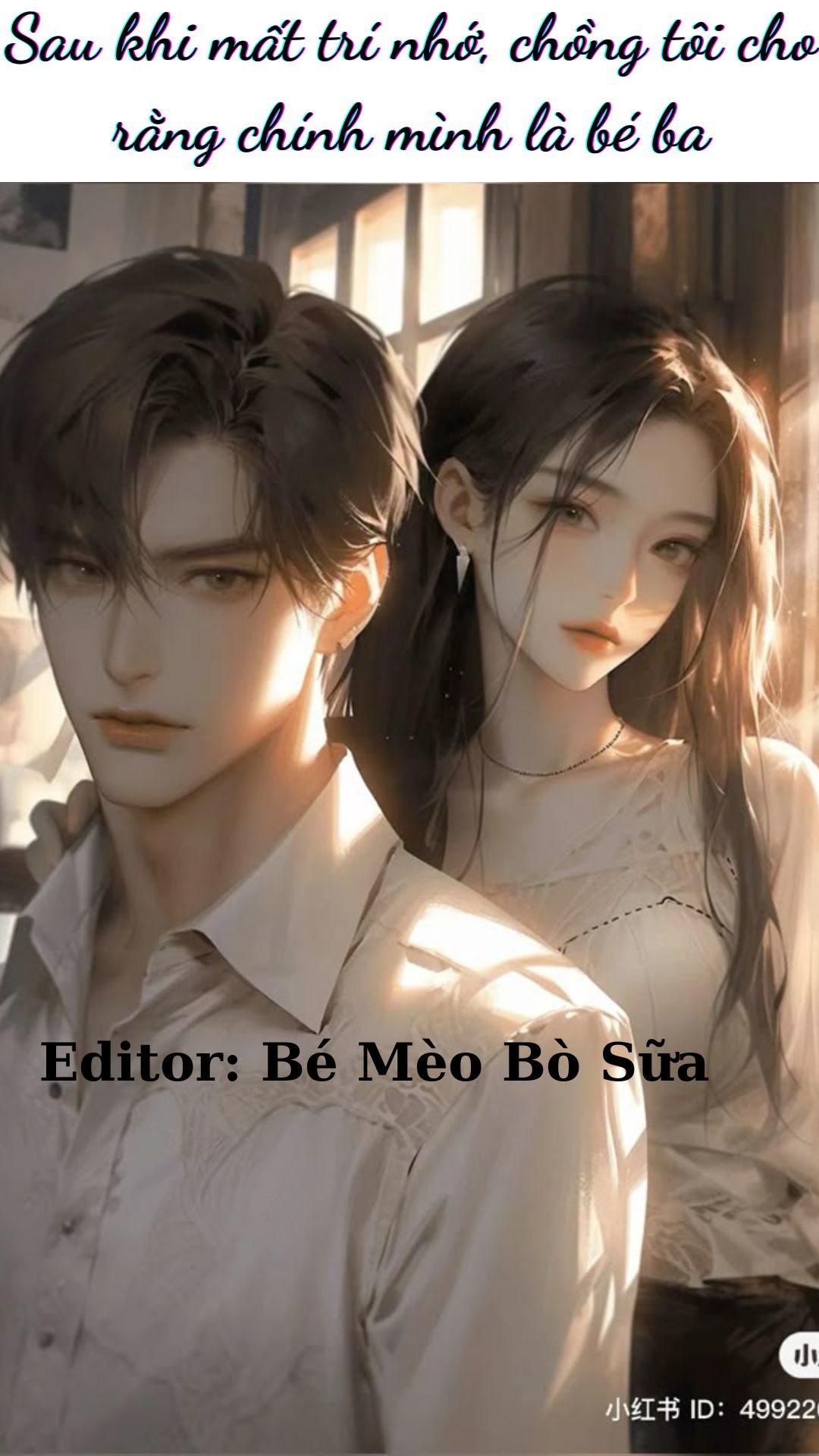 Sau khi mất trí nhớ, chồng tôi cho rằng chính mình là bé ba