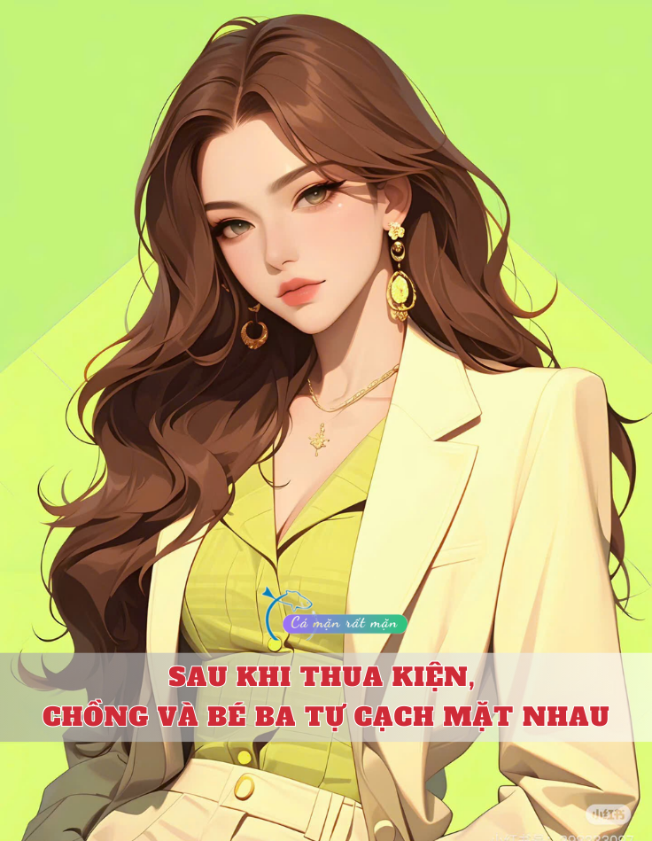Sau Khi Thua Kiện, Chồng Và Bé Ba Tự Cạch Mặt Nhau