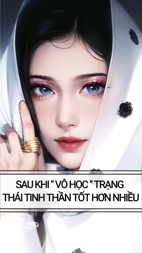 SAU KHI " VÔ HỌC " TRẠNG THÁI TINH THẦN TỐT HƠN NHIỀU