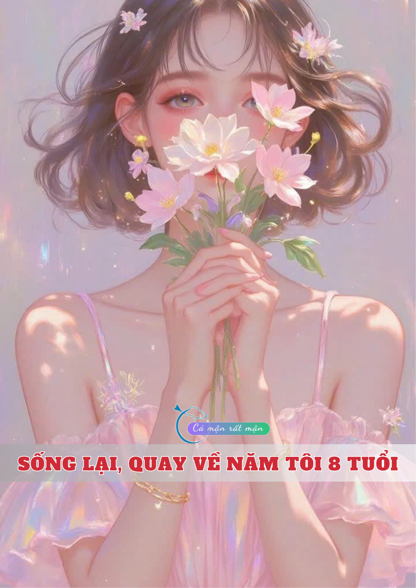 Sống Lại, Quay Về Năm Tôi 8 Tuổi